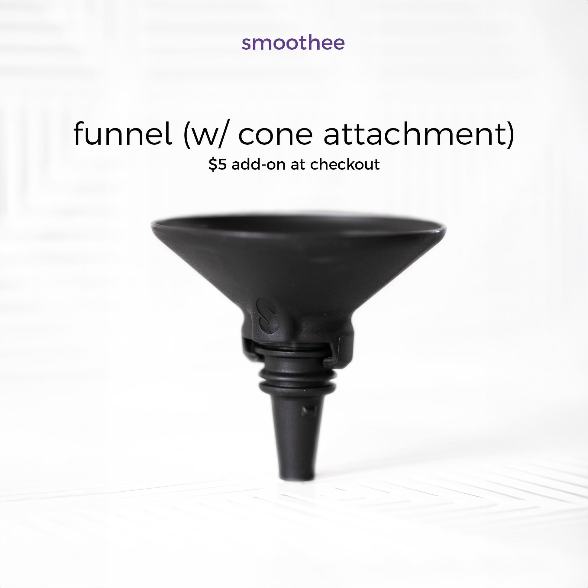 smoothee funnel with cone attachment